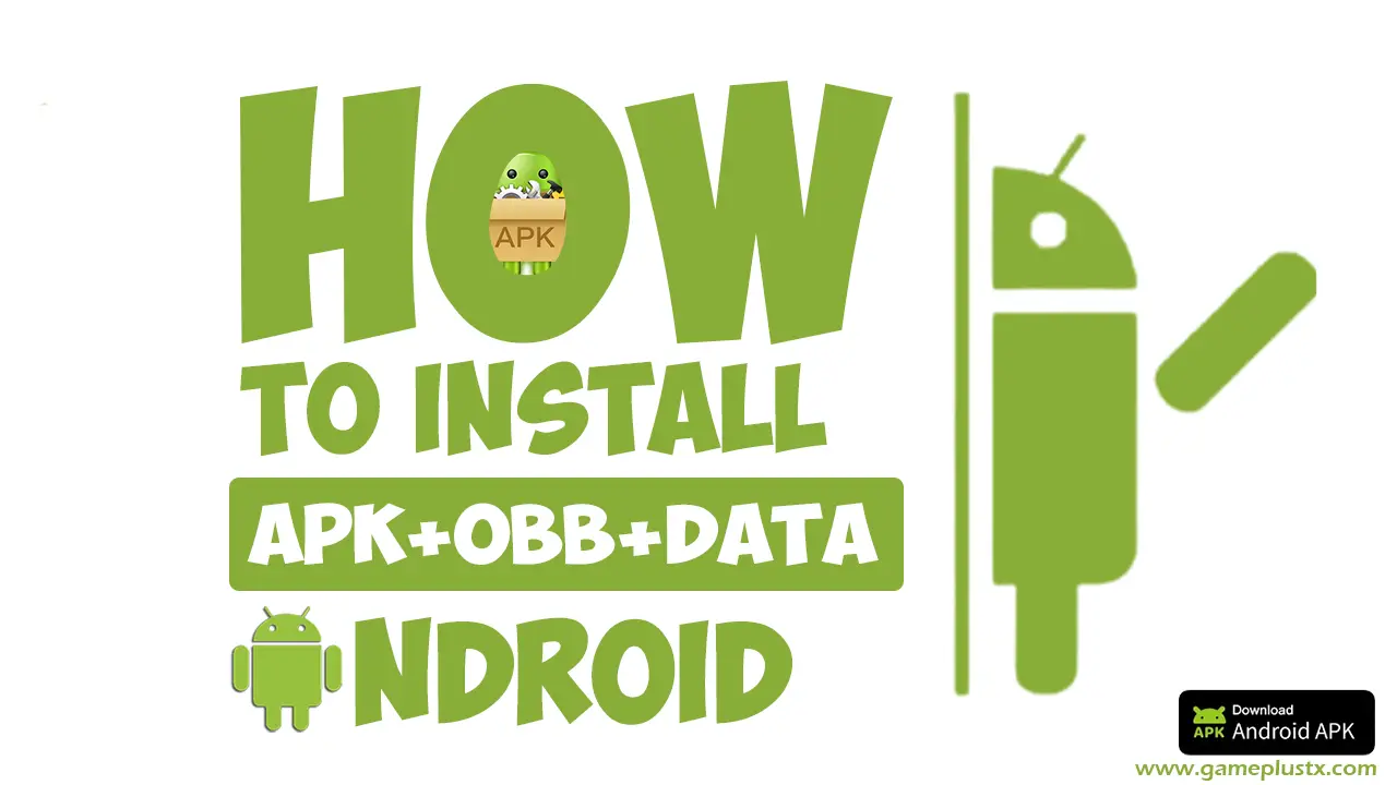 How to Install OBB+Data+Apk Files on Android